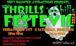 SRD’s Thrills ‘n Chills ~ Summer Scream Fest ~ Pocatello