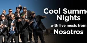 Cool Summer Nights Concert | Nosotros