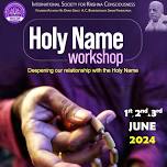 Holy Name Workshop - 1st, 2nd, & 3rd June 2024.