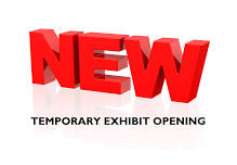 New Temporary Exhibit Opening