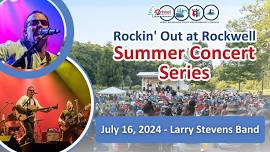 Rockin’ Out at Rockwell Summer Concerts - Larry Stevens Band (Rock n’ Roll, Adult Contemporary)