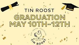 Graduation at Tin Roost