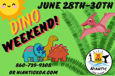 Dino Weekend June 28th-30th