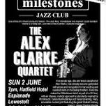 The Alex Clarke Quartet at Milestones Jazz Club