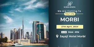 Attend & Invest: Dubai Property Event in Morbi