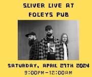 Sliver returns to FOLEYS!!