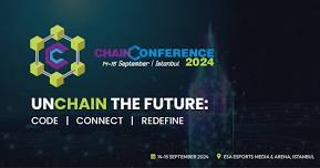 Chain Conference Istanbul 2024 | 14th-15th Sep 24 | Turkey