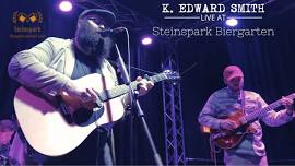 LIVE MUSIC: K. Edward Smith @ Steinspark Biergarten