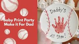 Baby Print Party - Make it for Dad