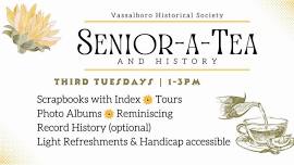 Senior-A-Tea and History (Third Tuesdays)