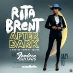 Comedian Rita Brent After Dark: A Pop-up Comedy Series