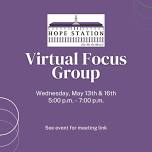 Hope Station Virtual Focus Groups