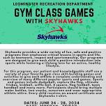 Gym Class Games with Skyhawks - Ages 7 - 12 (Register by 6/20/24)