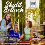 Skylit Brunch on Friday 14th June 2024 in Brick Rooftop Kitchen & Bar Abu Dhabi