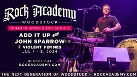 ADD IT UP w JOHN SPARROW of VIOLENT FEMMES Rock Academy Summer Camp 2024