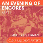 An Evening of Encores: Part I