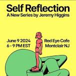 Red Eye Cafe: “Self Reflection” -A New Series by Jeremy Higgins