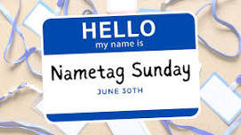 Nametag Sunday