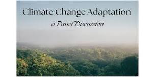 Climate Change Adaptation – A Panel Discussion