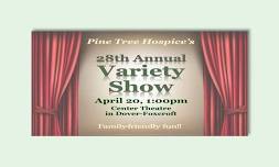 Pine Tree Hospice's 28th Annual Variety Show!