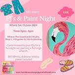 Sat 15 June - PJ's & Paint night