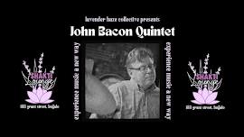 John Bacon Quintet at Shakti Lounge!