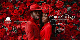 MOULIN ROUGE: UPSCALE & EXCLUSIVE DAYPARTY