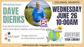 Weatherman, Dave Dierks at the Colonial Heights Branch