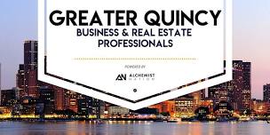 Greater Quincy Business and Real Estate Professionals Networking!