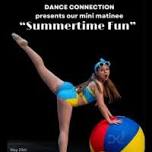 Dance Connection Presents Our Mini Matinee: Summertime Fun