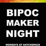 BIPOC Maker Nights: An Affinity Space