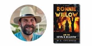 Book Signing with W.S. Childress: Ronnie Willow and the Devil's Shadow