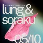 Lung & Soraku @ Noble House Kava