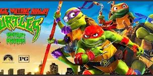 Free Summer Movie - TMNT Mutant Mayhem