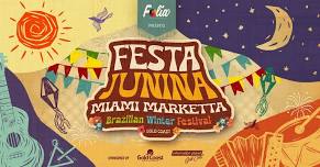 FESTA JUNINA - BRAZILIAN WINTER FESTIVAL 2024 — Miami Marketta