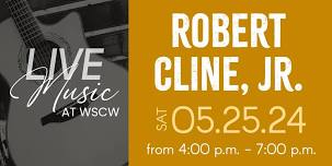 Robert Cline, Jr. Live at WSCW May 25