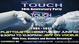 Touch the 80s/The Touch Celebrates 40 Years!