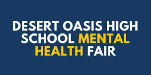 Desert Oasis High School Mental Health Fair