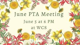 June PTA Meeting **one week early!**