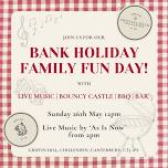 BANK HOLIDAY FAMILY FUN DAY!