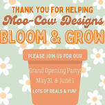 Moo-Cow Designs Bloom & Grow Party!