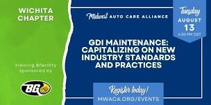 Wichita Chapter - GDI Maintenance: Capitalizing on New Industry Standards and Practices