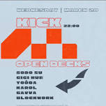 OPEN DECKS: SODO SU • GIGI HUE • YOODA • KAROL • GAVVA • BLOCKWORK