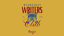 WEDNESDAY WRITER'S CLUB @ Benji's Café