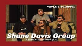 Shane Davis Group - Live at Stovehouse! Sponsored by HudsonAlpha