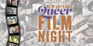 New Orleans Queer Film Night May 2024