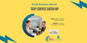 Small Business Month - TGIF! Coffee Catch Up