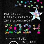 L.A. Zine Week Zine & Sing!