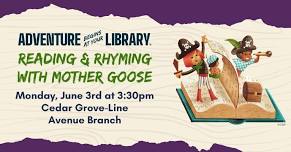 Reading & Rhyming With Mother Goose at the Cedar Grove-Line Avenue Branch