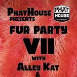 The PhatHouse Fur Party Vol VII